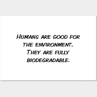 Biodegradable Humans Posters and Art